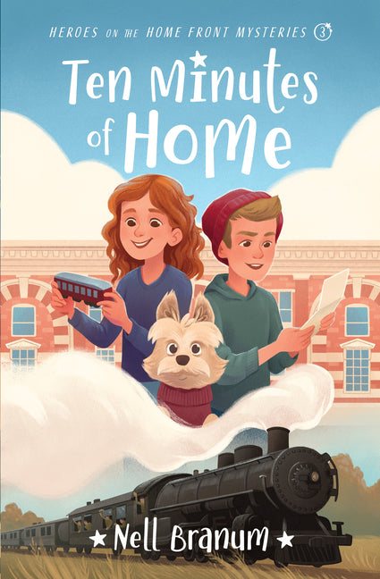 Ten Minutes of Home: Heroes on the Home Front Mystery #3