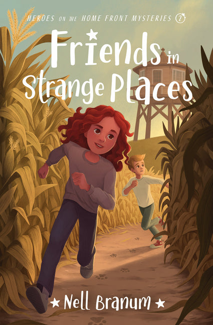 Friends in Strange Places: Heroes on the Home Front Mysteries #2